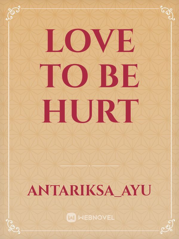 love to be hurt Book