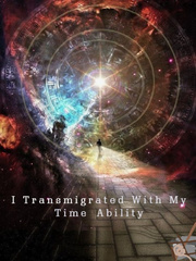 I Transmigrated With My Time Ability. Book