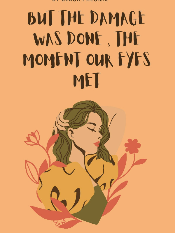 But the damage was done the moment our eyes met Book