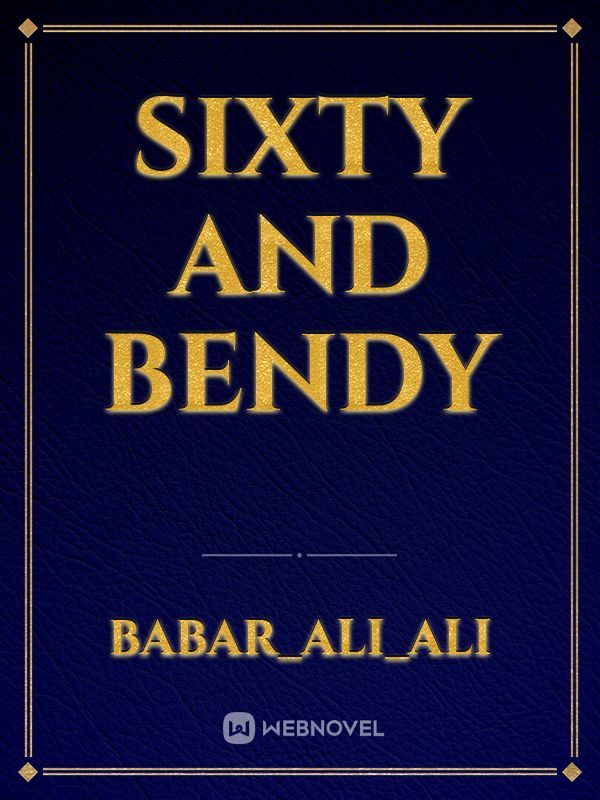 Sixty and Bendy Book