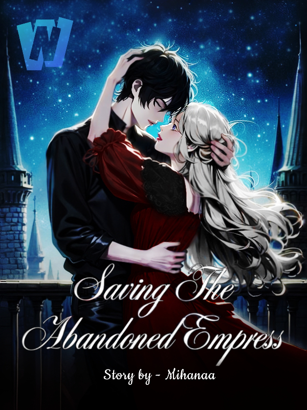 Saving The Abandoned Empress