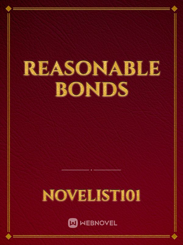 REASONABLE BONDS