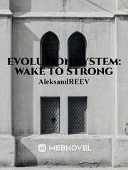 Evolution system: Wake To Strong Book