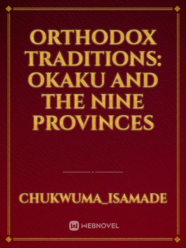 Orthodox Traditions: Okaku and the Nine Provinces