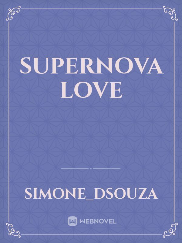 Supernova love