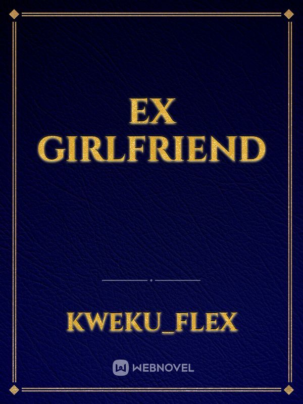 Ex girlfriend