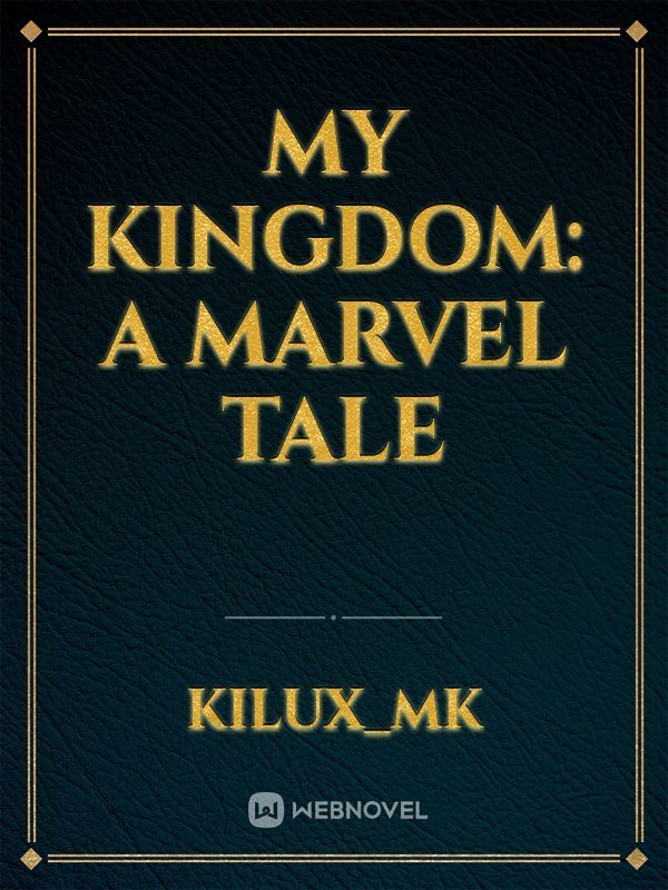 My Kingdom: A Marvel Tale