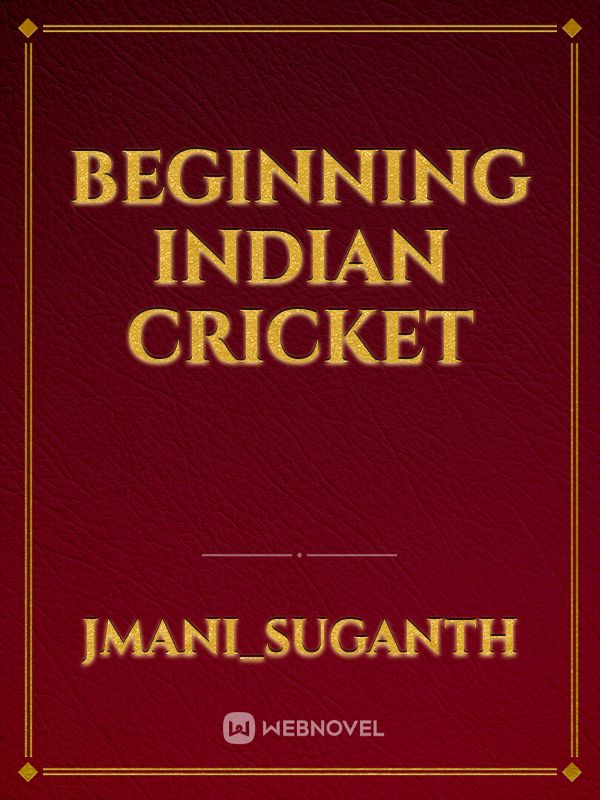 Beginning Indian cricket