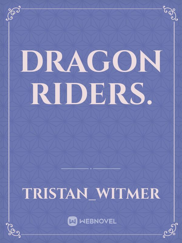 Dragon Riders.