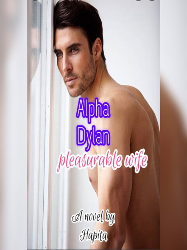 Alpha Dylan Pleasurable Wife Book