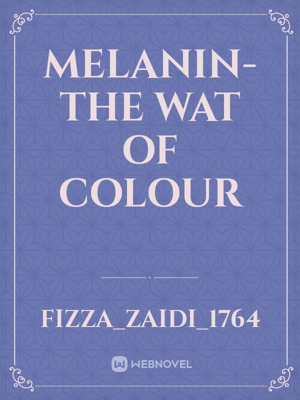 Melanin-the wat of colour Book