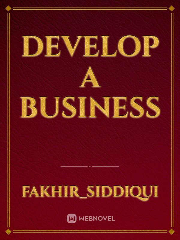 Develop a business