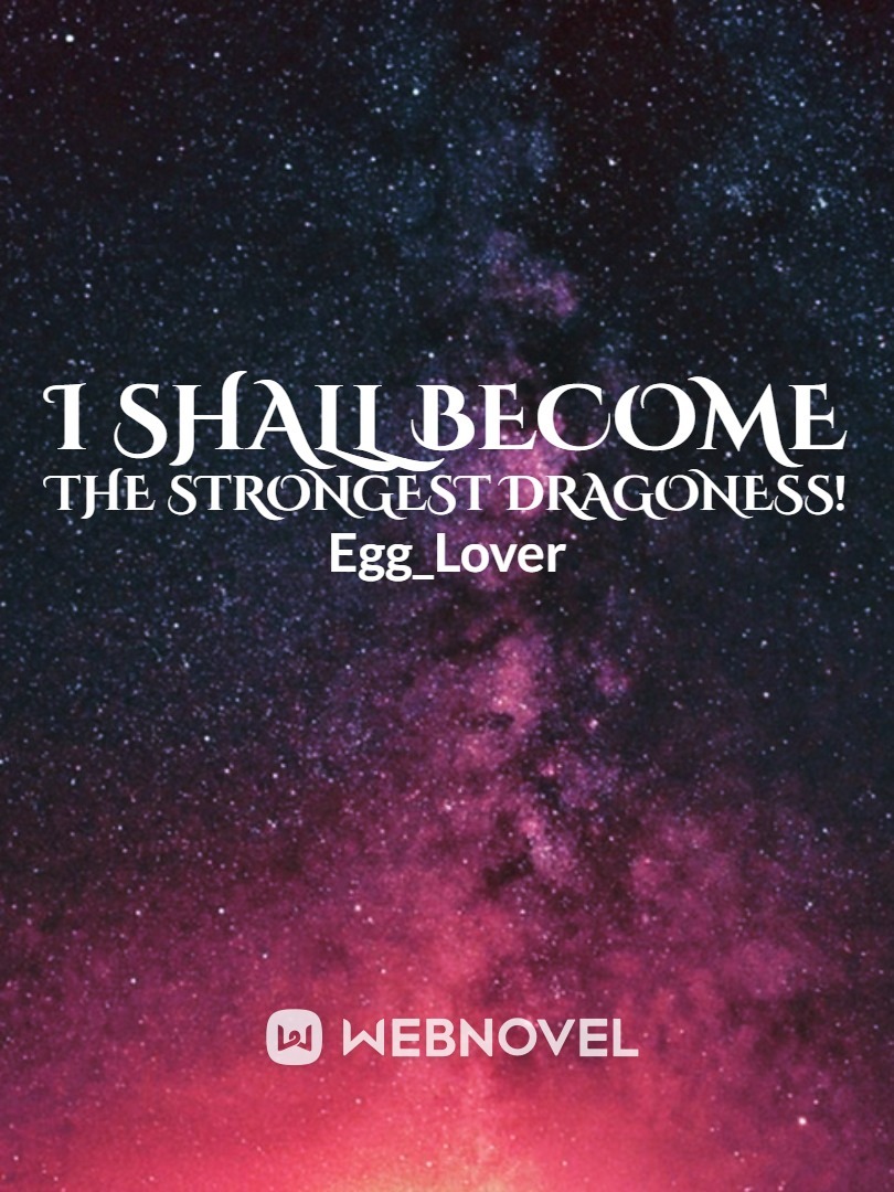 I Shall Become The Strongest Dragoness! Book