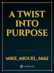 A Twist into purpose Book