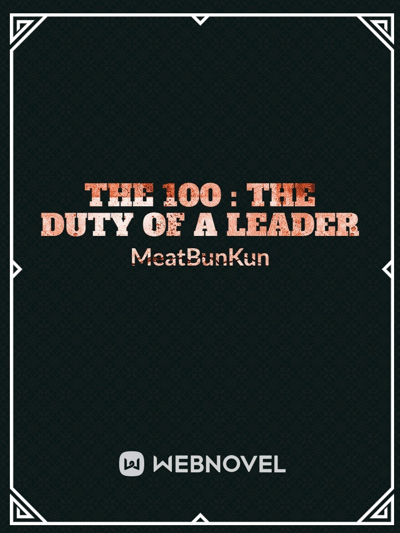 The 100 : The duty of a leader