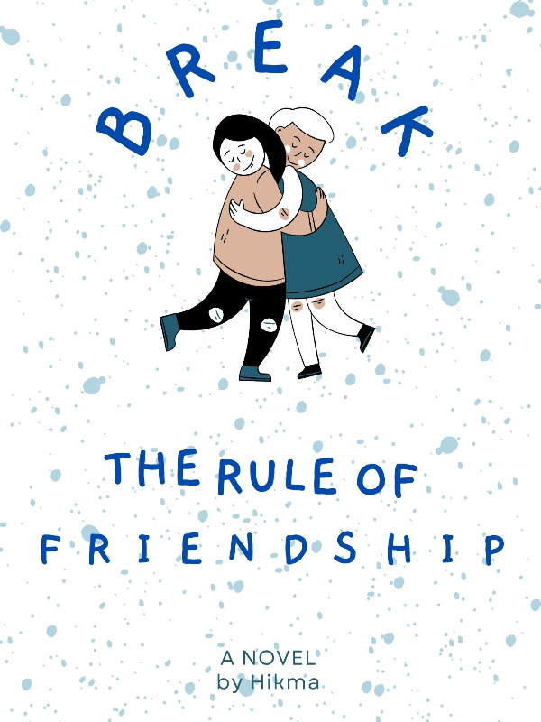 BREAK THE RULE OF FRIENDSHIP (English Version)