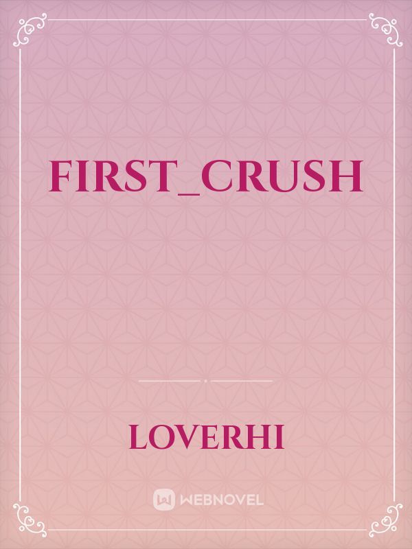 First_crush