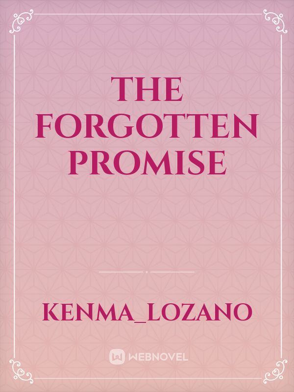 THE FORGOTTEN PROMISE