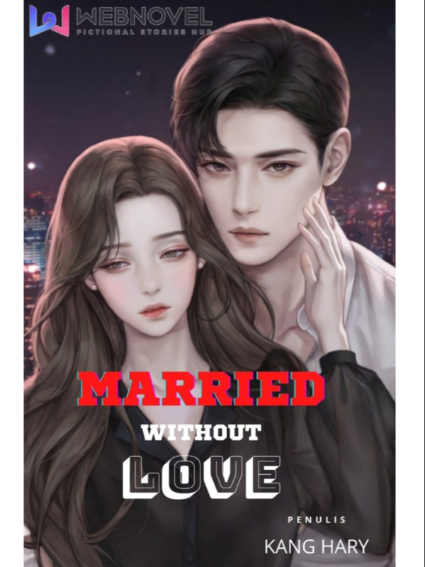 MARRIED WITHOUT LOVE Book