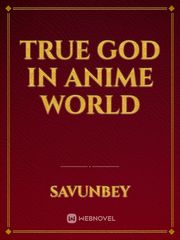 true god in anime world Book