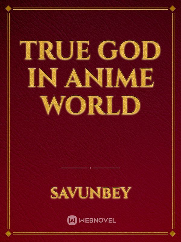 true god in anime world