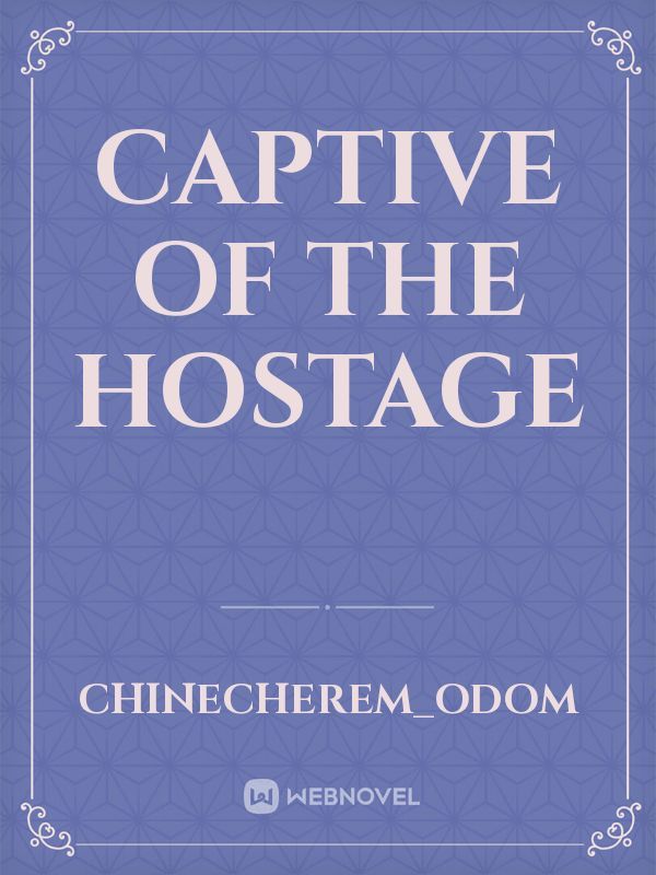 Captive Of The Hostage