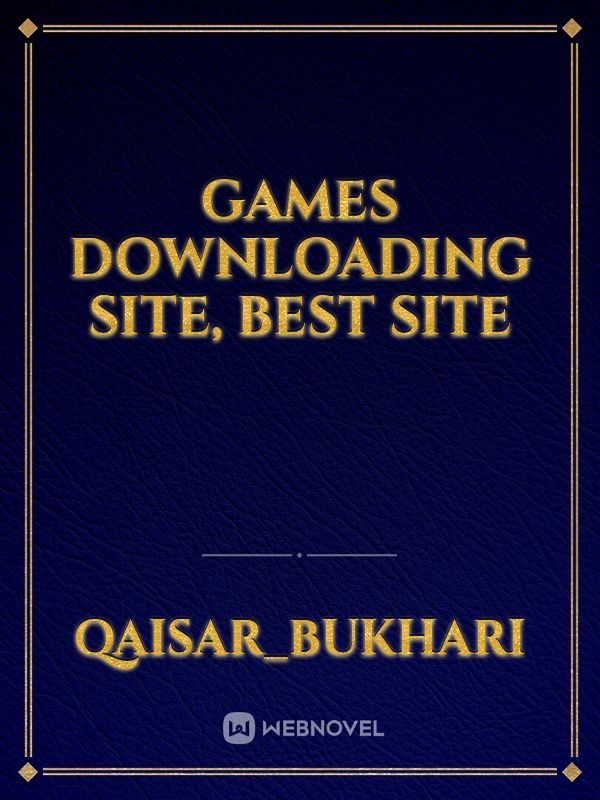 Games downloading site, best site