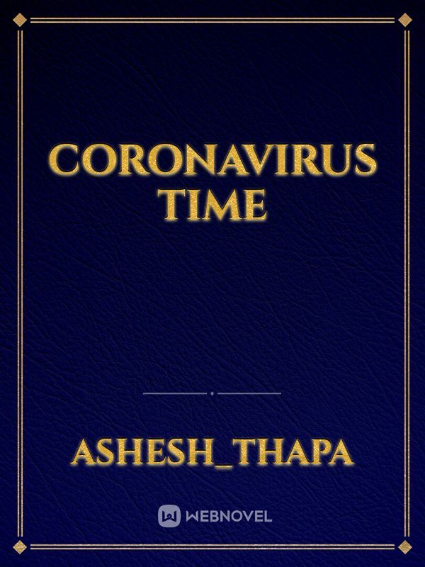 Coronavirus time