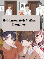 My Housemate is Mafia's Daughter Book