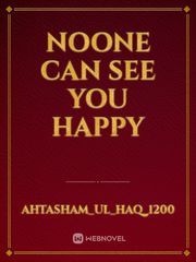 Noone Can See You Happy Book