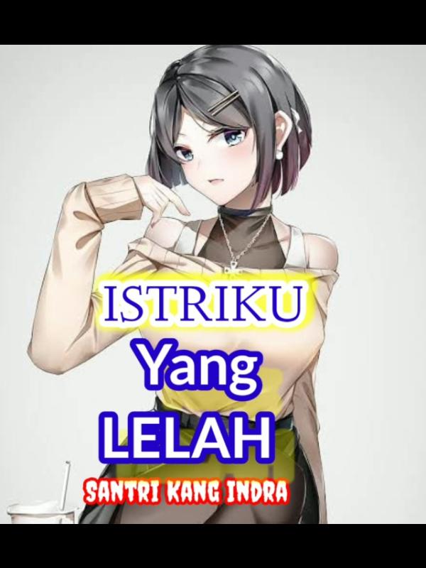 Istriku, Yang LELAH