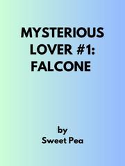 MYSTERIOUS LOVER #1: FALCONE Book