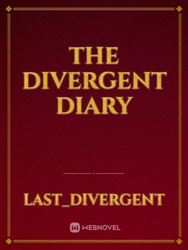 THE DIVERGENT DIARY