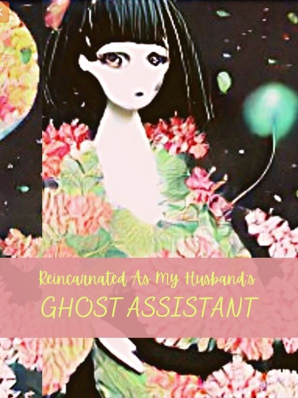 Reincarnated as my husband's ghost assistant Book