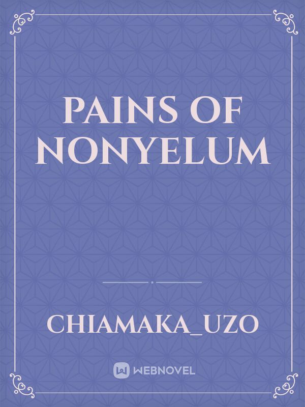 pains of Nonyelum Book