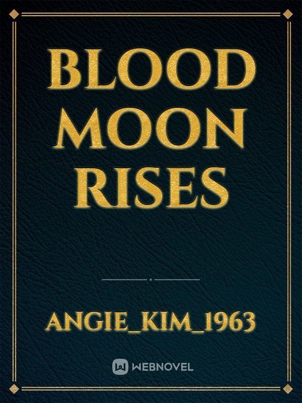 blood moon rises