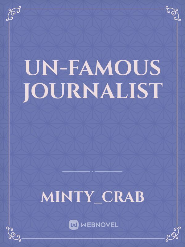 un-famous journalist