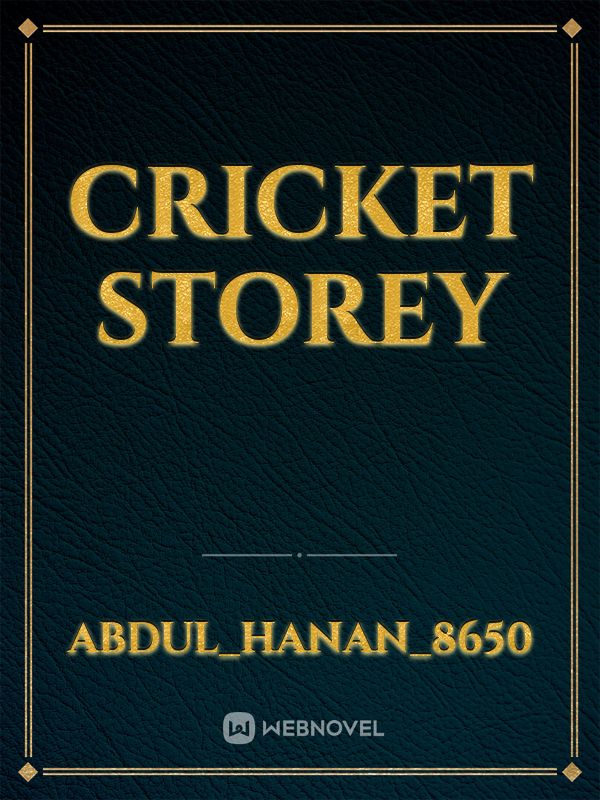 Cricket storey