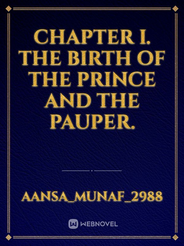Chapter I. The birth of the Prince and the Pauper.