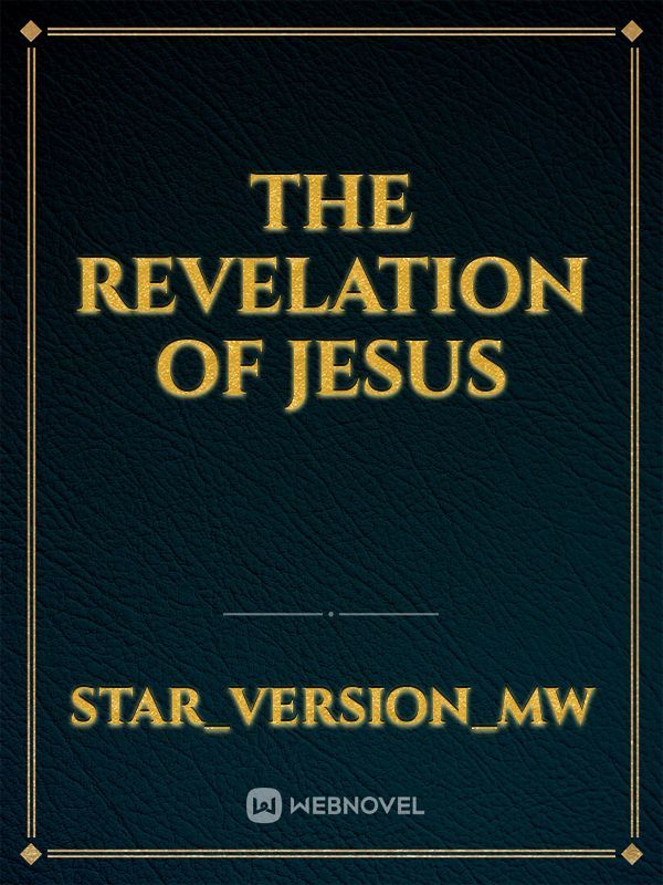 The revelation of Jesus