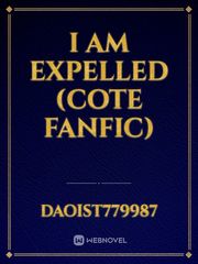 I am Expelled (COTE Fanfic) Book