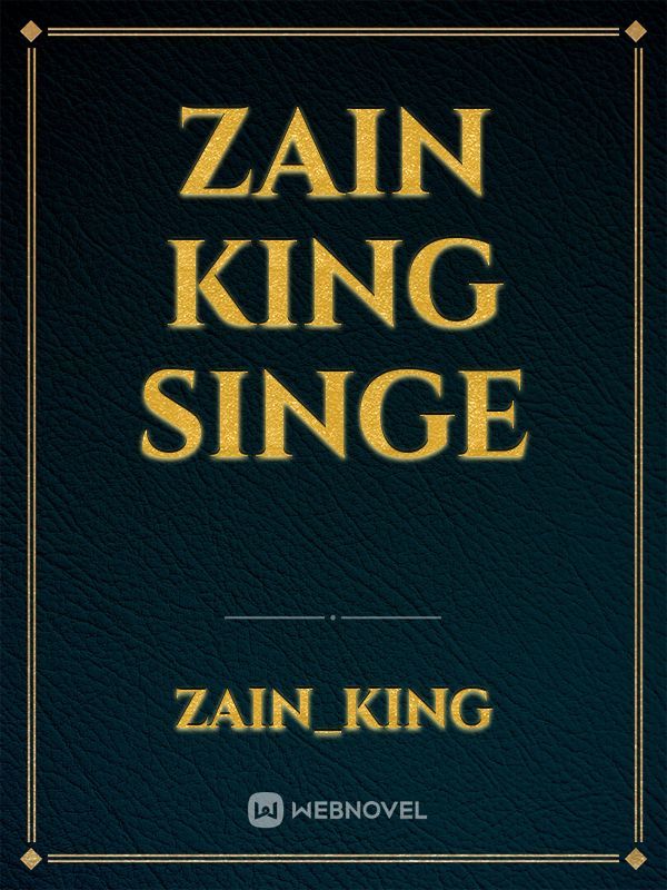 Zain king singe