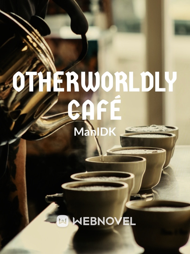 Otherworldly Cafe