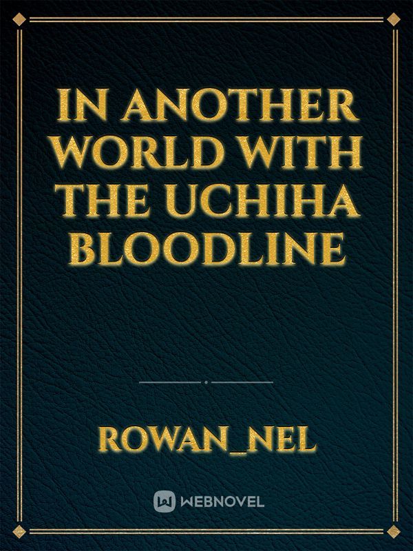 In Another World With The Uchiha Bloodline Book