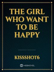 The Girl Who Want To Be Happy Book