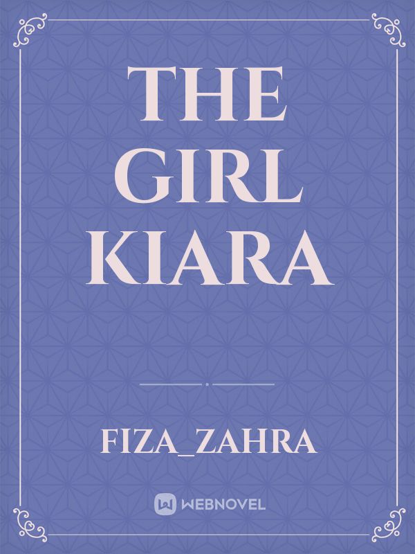 The Girl Kiara Book