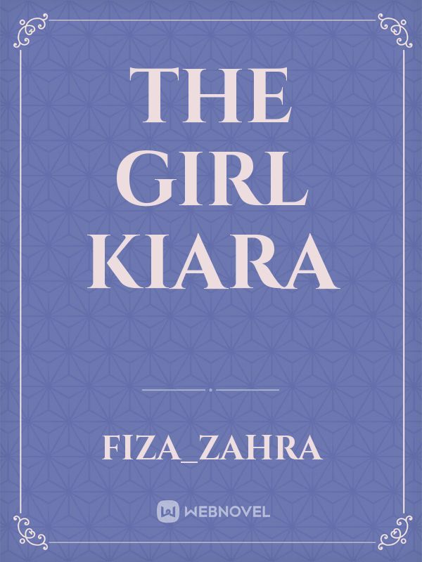 The Girl Kiara