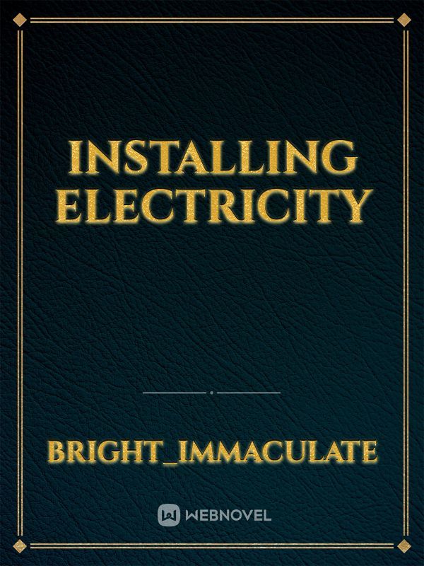 Installing Electricity