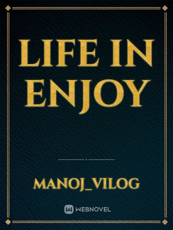 life in enjoy