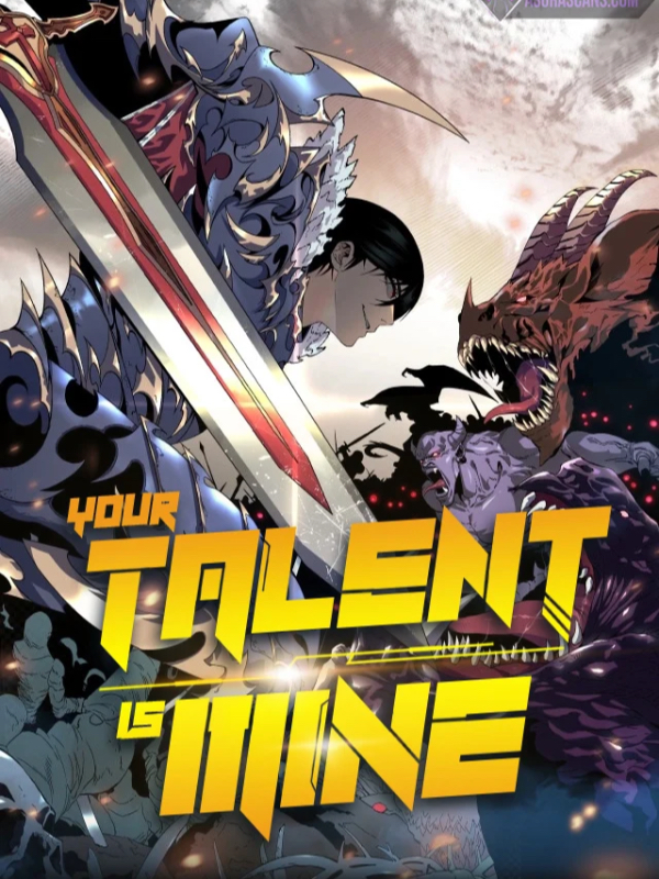 Your Talent is Mine - Novel Updates